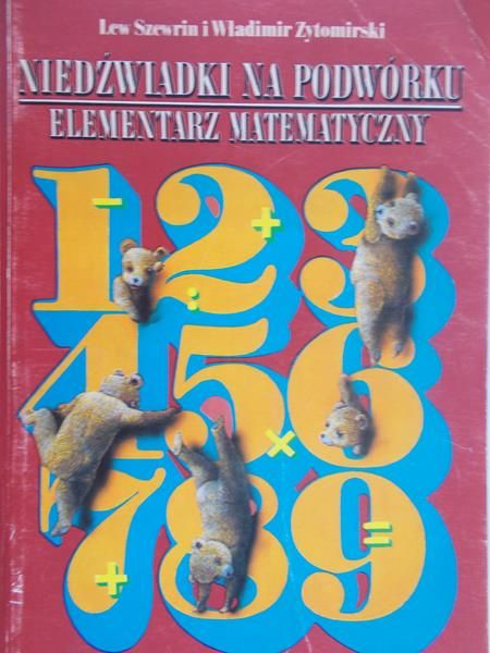 Szewrin Lew - Niedźwiadki na podwórku. Elementarz matematyczny