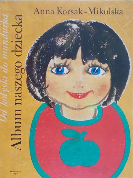 Korsak-Mikulska Anna - Album naszego dziecka