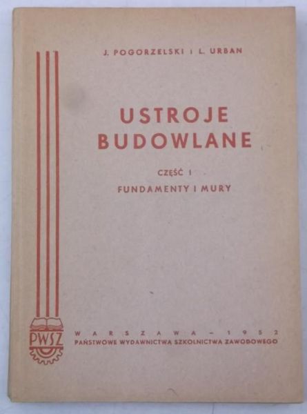 Pogorzelski J. - Ustroje budowlane, cz.I