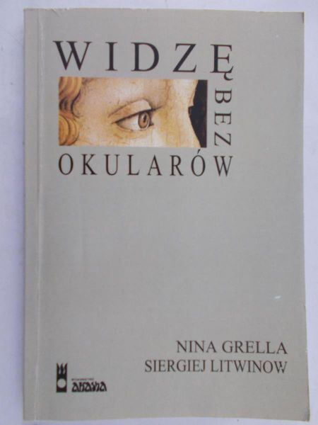 Grella Nina - Widzę bez okularów