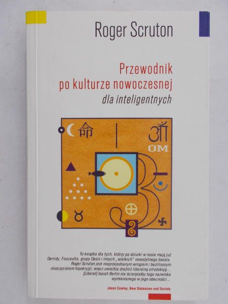 Scruton Roger - Przewodnik po kulturze nowoczesnej dla inteligentnych