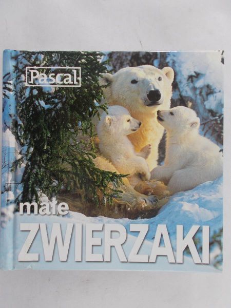 Zaborowska Joanna (red.) - Małe zwierzaki