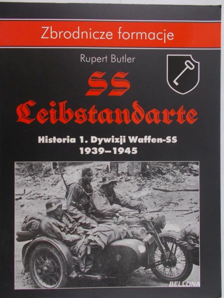 Butler Rupert - SS Leibstandarte. Historia 1. Dywizji Waffen-SS. 1939-1945.