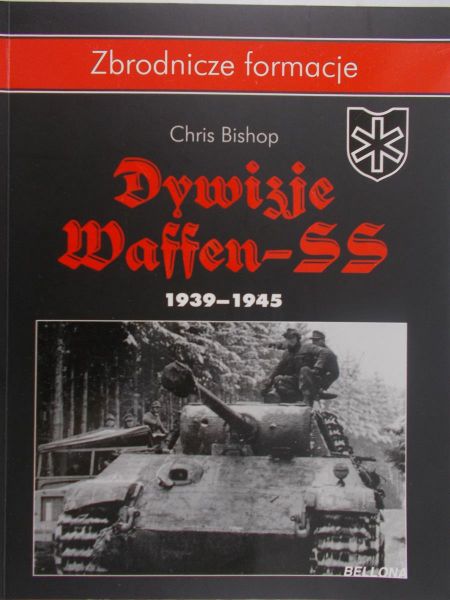 Bishop Chris - Dywizje Waffen-SS. 1939-1945.
