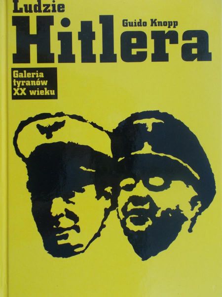 Knopp Guido  -  Ludzie Hitlera