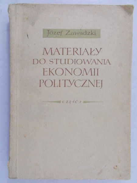 Zawadzki Józef - Materiały do studiowania ekonomii politycznej
