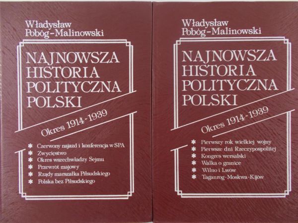 Malinowski-Pobóg Władysław - Najnowsza historia polityczna Polski 1914 - 1939, Tom I-II