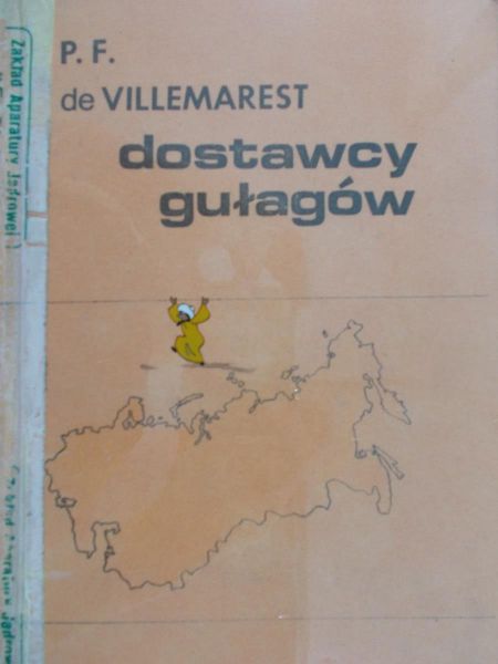 Villemarest de P. F. - Dostawcy gułagów