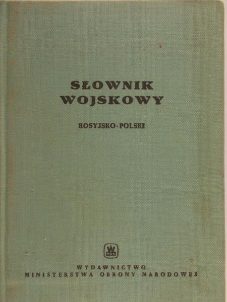 Malczewska Helena (red.) - Słownik wojskowy rosyjsko-polski.