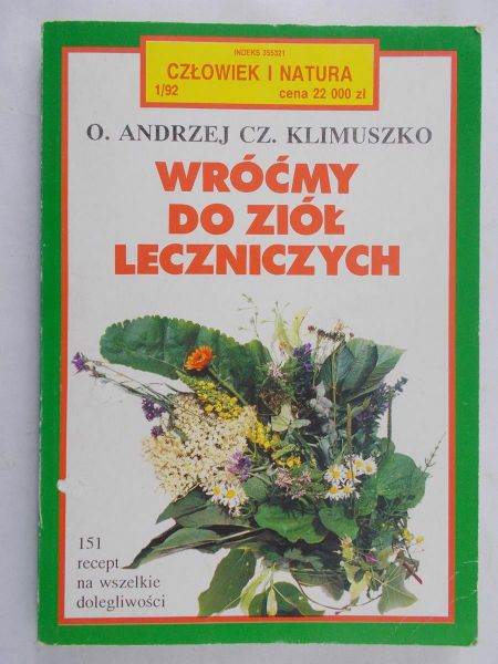 Klimuszko Andrzej Cz. - Wróćmy do ziół leczniczych