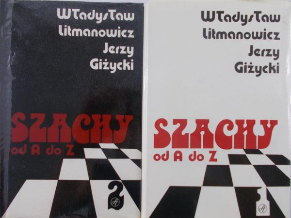 Litmanowicz Władysław - Szachy od A do Z. Tom I-II