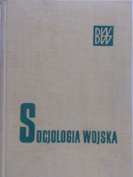 Wiatr Jerzy J. - Socjologia wojska
