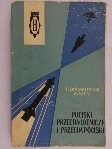 Burakowski T. - Pociski przeciwlotnicze i przeciwpociski