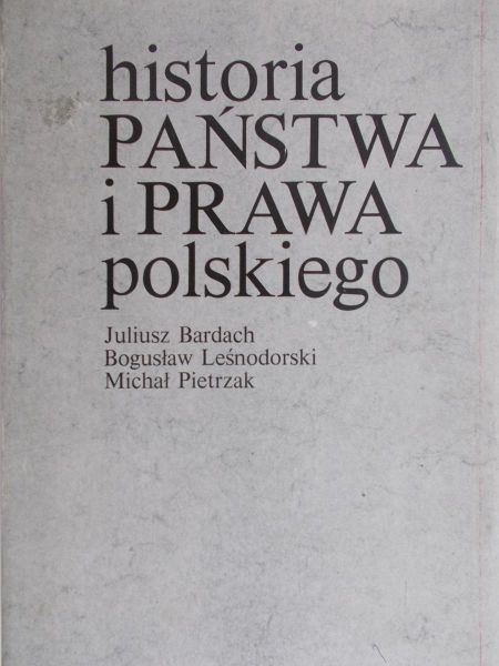 Bardach Juliusz - Historia państwa i prawa polskiego