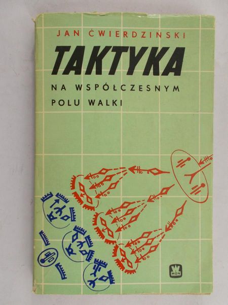 Ćwierdziński Jan - Taktyka na współczesnym polu walki