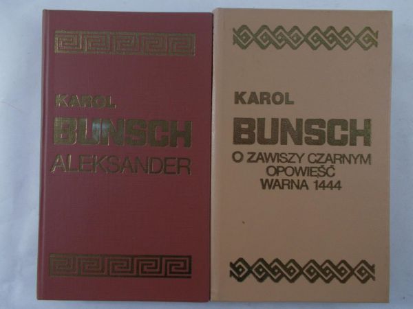 Bunsch Karol - Aleksander / O Zawiszy Czarnym. Opowieść Warna 1444.