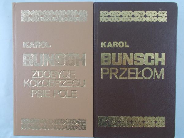 Bunsch Karol - Zdobycie kołobrzegu psie pole / Przełom