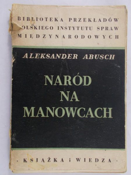 Abusch Aleksander - Naród na manowcach, 1950 r.