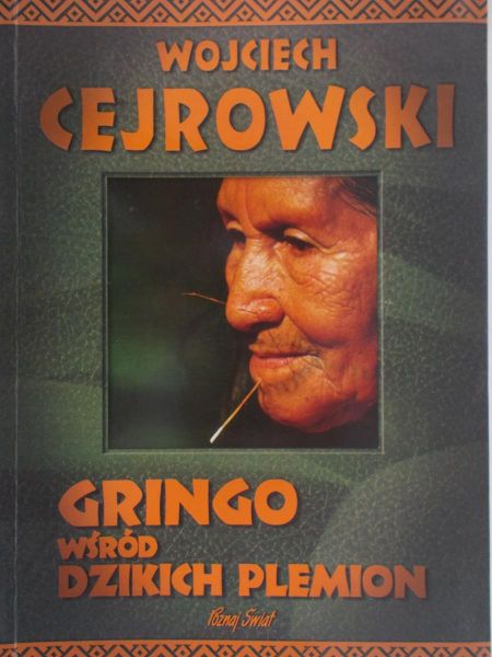 Cejrowski Wojciech - Gringo wśród dzikich plemion