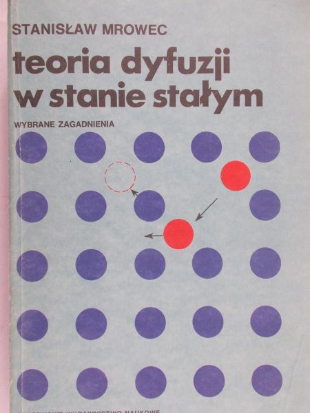 Mrowec Stanisław - Teoria dyfuzji w stanie stałym
