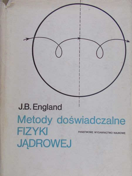 England J. B. - Metody doświadczalne fizyki jądrowej