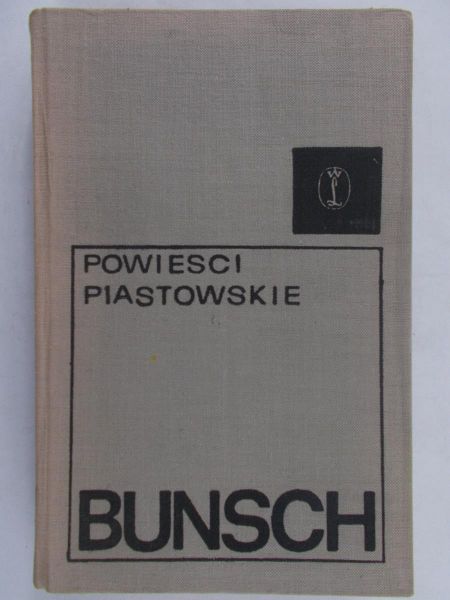 Bunsch Karol - Powieści piastowskie. Bracia.