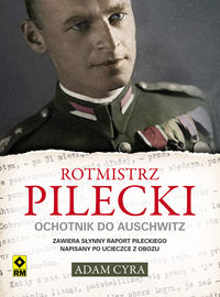 Cyra Adam - Rotmistrz Pilecki