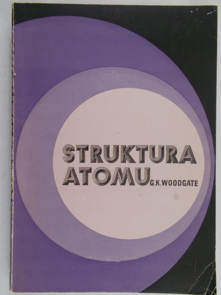 Woodgate G.K. - Struktura atomu