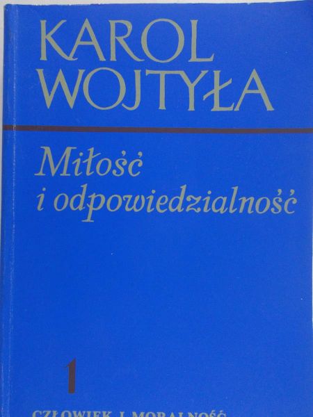 Wojtyła Karol - Miłość i odpowiedzialność