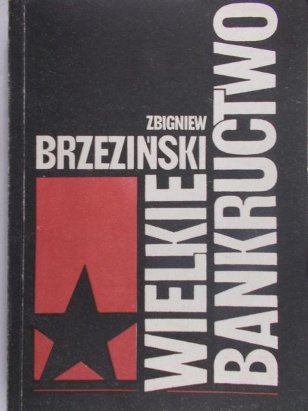Brzeziński Zbigniew  - Wielkie bankructwo
