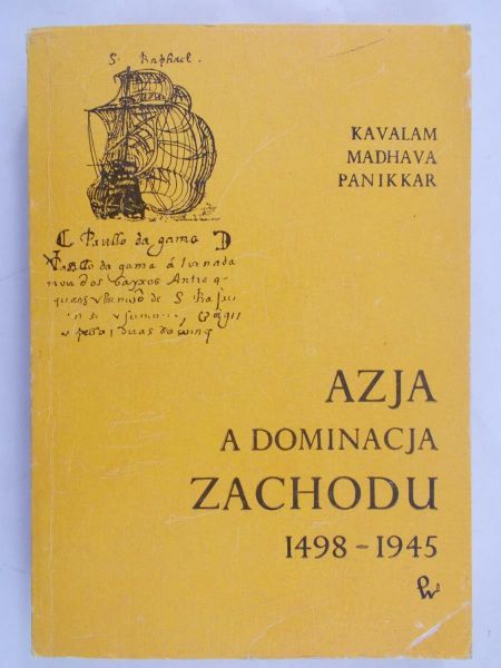 Panikkar Kavalam M. - Azja a dominacja Zachodu 1498-1945