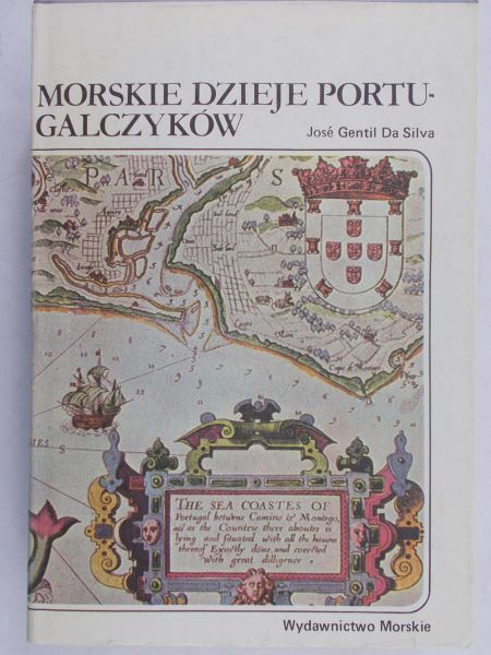Da Silva Jose Gentil - Morskie dzieje Portugalczyków