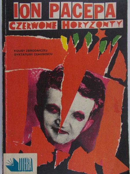 Pacepa Ion - Czerwone Horyzonty. Kulisy zbrodniczej dyktatury ceausescu