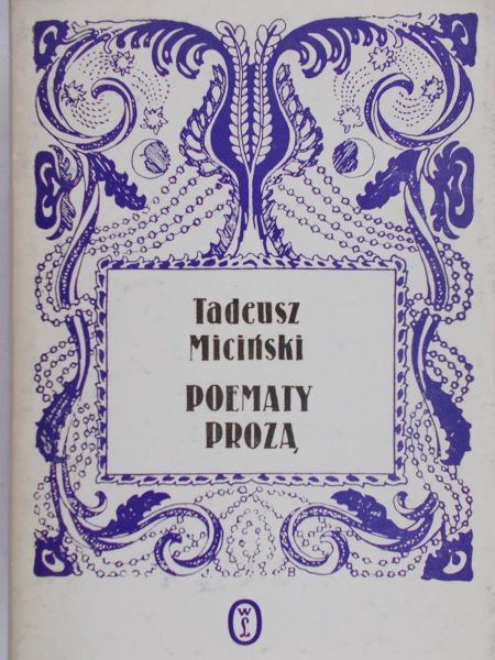 Miciński Tadeusz - Poematy prozą