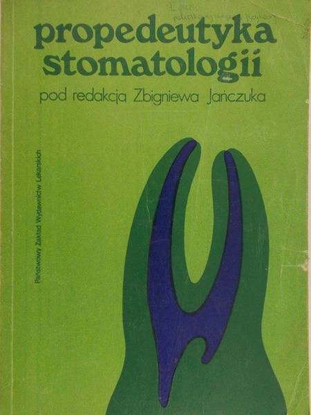 Jańczuk Zbigniew - Propedeutyka stomatologii