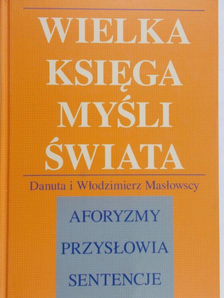 Masłowska Danuta - Wielka księga myśli świata