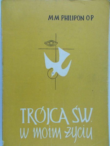 Philipon M. M. - Trójca Św. W moim życiu