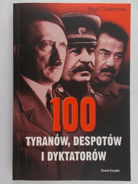 Cawthorne Nigel - 100 tyranów, despotów i dyktatorów