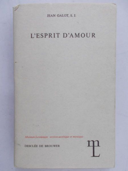 Galot Jean - L'espirit d'amour