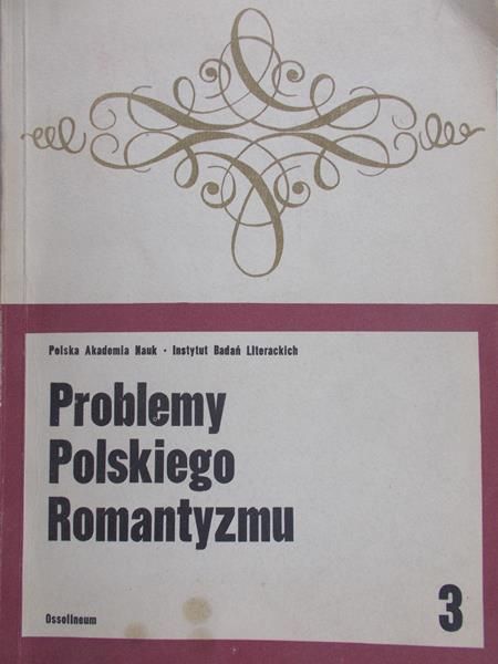Żmigrodzka Maria - Problemy polskiego romantyzmu