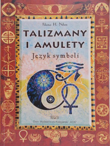 Nelson Felicitas H. - Talizmany i amulety. Język symboli