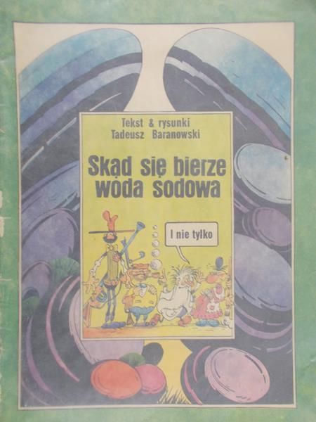 Baranowski Tadeusz - Skąd się bierze woda sodowa