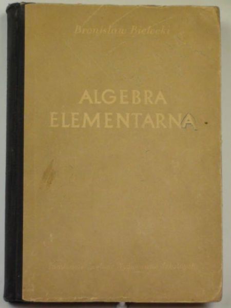 Bielecki Bronisław - Algebra elementarna