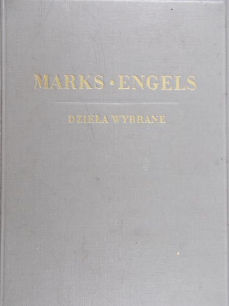 Engels Marks - Dzieła wybrane,Tom I, 1949 r.