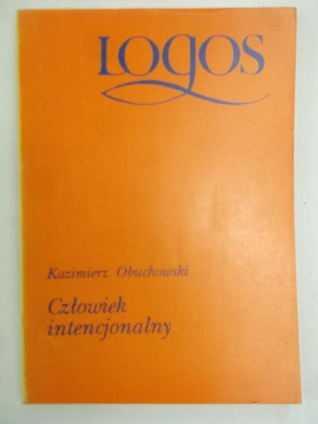 Obuchowski Kazimierz - Człowiek intencjonalny