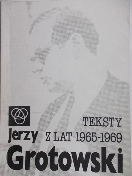 Grotowski Jerzy - Teksty z lat 1965-1969