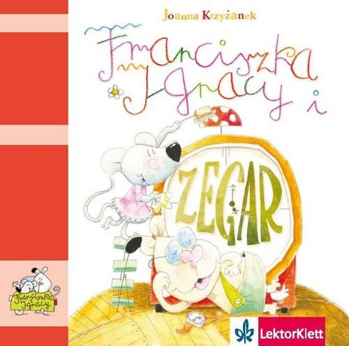 Krzyżanek Joanna - Franciszka Ignacy i zegar