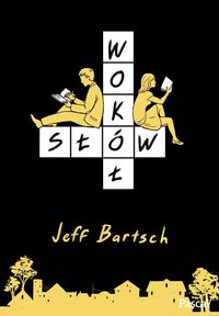 Bartsch Jeffrey - Wokoł słów