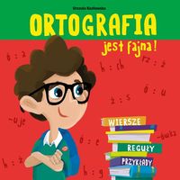 Kozłowska Urszula - Ortografia jest fajna