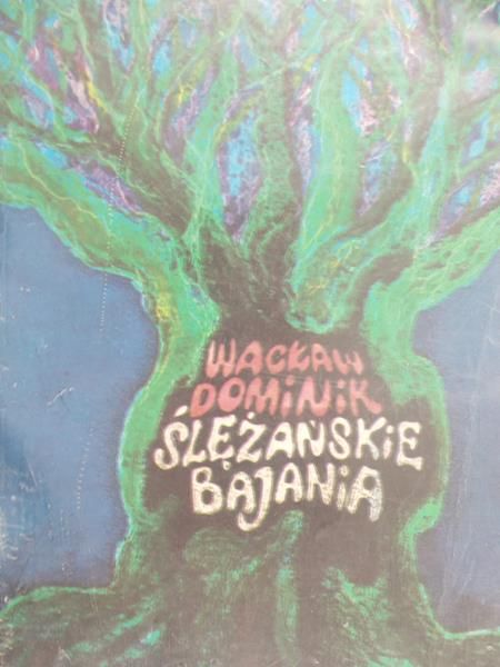 Dominik Wacław - Ślężańskie Bajania